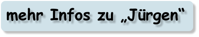 mehr Infos zu „Jürgen“